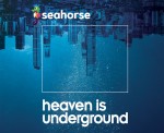 Seahorse - Heaven is underground Cover