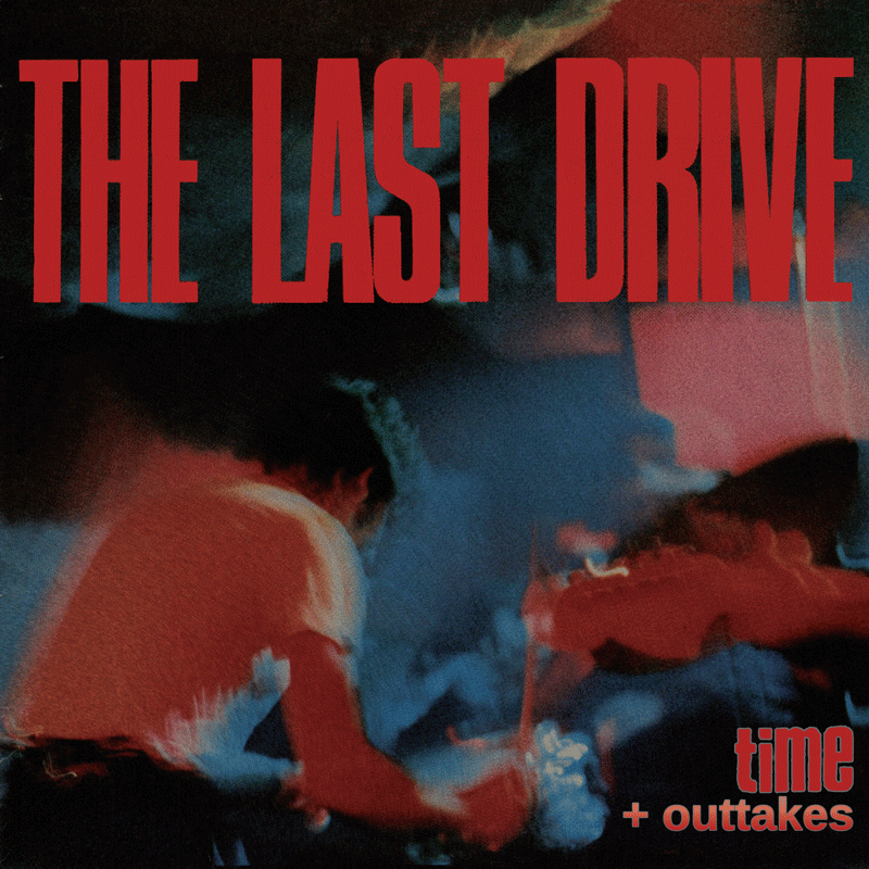 The Last Drive Time Outtakes Labyrinth of Thoughts records