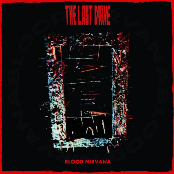 The Last Drive Blood Nirvana Labyrinth of Thoughts records The Last Drive Blood Nirvana Labyrinth of Thoughts records